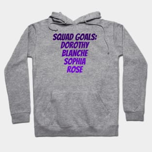 Squad Goals Hoodie